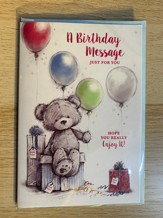 "A BIRTHDAY MESSAGE JUST FOR YOU" WITH TEDDY GREETING CARD